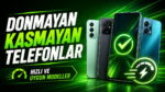 Donmayan, kasmayan telefonlar; hızlı ve uygun modeller
