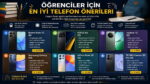 Öğrenciler için en iyi telefon önerileri; 6 model ve fiyatlarıyla karşılaştırma afişi